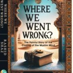 Where We Went Wrong?